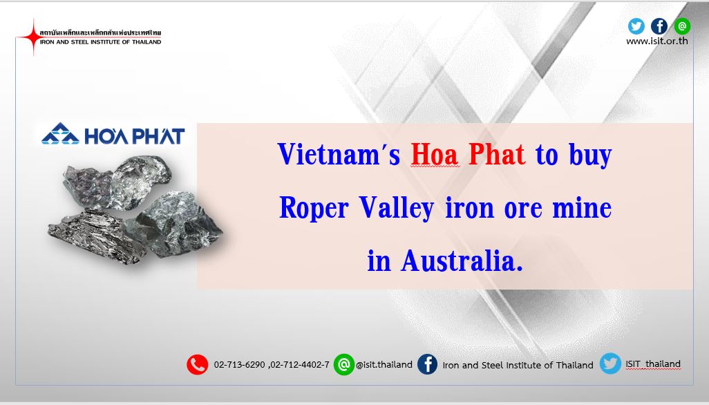 Vietnam's Hoa Phat to buy Roper Valley iron ore mine in Australia.